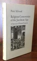 Religious Controversies of the Jacobean Age: A Survey of Printed Sources