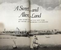A Sweet and Alien Land: The Story of Dutch New York