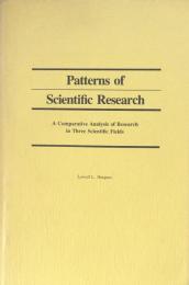 Patterns of Scientific Research : A Comparative Analysis of Research in Three Scientific Fields
