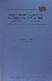 Employment Patterns in Sociology: Recent Trends and Future Prospects