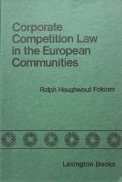 Corporate Competition Law in the European Communities