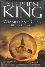 Wizard and Glass: The Dark Tower IV