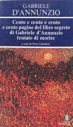 Cento e cento e cento e cento pagine del libro segreto di Gabriele d'Annunzio tentato di morire