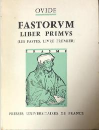 Fastorum Liber Primus ( Les Fastes, Livre Premier)
