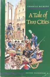 A Tale of Two Cities: Stage 4 : 1400 headwords(Oxford Bookworms)