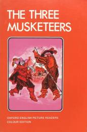 The Three Musketeers: Grade One(Oxford English Picture Readers Colour Edition)