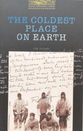 The Coldest Place on Earth: Stage 1: 400 headwords (Oxford Bookworms Library)