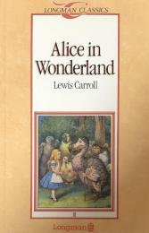 Alice in Wonderland (Longman Classics　Stage 1)
