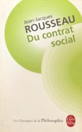 Du contrat social ou Principes du droit politique. et autres écrits autour du Contrat social
