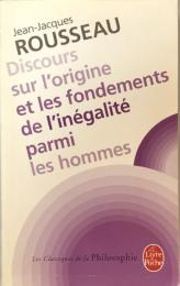 Discours sur l'origine et les fondements de l'inégalité parmi les hommes.Discours sur les sciences et les arts