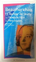 Théâtre, Le Barbier de Séville, Le Mariage de Figaro, La Mère coupable