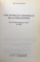 Une intrigue criminelle de la philosophie : Lire la Phénoménologie de l'Esprit de Hegel