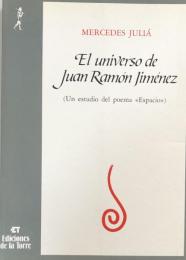 El universo de Juan Ramón Jiménez (Un estudio del poema ≪Espacio≫)

