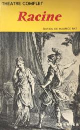 Théatre complet: Édition de Maurice Rat