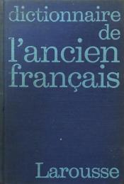 DICTIONNAIRE DE L'ANCIEN FRANCAIS. jusqu'au milieu du XIVe siècle