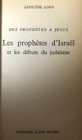 Des prophètes à Jésus. Les prophètes d'Israël et les débuts du judaïsme