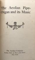 The Aeolian Pipe-Organ and its Music

