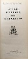Guide Julliard de Bruxelles, et de Anvers, Gand, Bruges, Le littoral, Liège, L'Ardenne