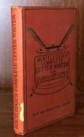 Routledge's Complete Letter Writer for Ladies and Gentlemen in Society in Love and in Business