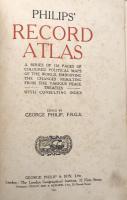 Philips' Record Atlas: A series of 128 pages of coloured political maps of the world,embodying the changes resulting from the various peace treaties with consulting index