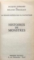 HISTOIRES DE MONSTRES :LA GRANDE ANTHOLOGIE DU FANTASTIQUE