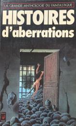 Histoires d'aberrations：La grande anthologie du fantastique