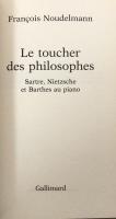 Le toucher des philosophes: Sartre, Nietzsche et Barthes au piano
