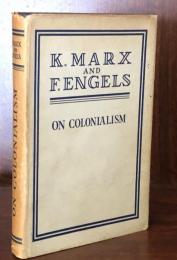 K. Marx and F. Engels on Colonialism