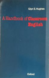A Handbook of Classroom English