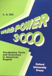 Word Power 3000：Vocabulary Tests and Exercises in American English