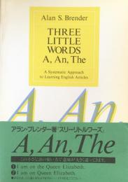 Three Little Words A,An,The：A systematic Approach to Learning English Articles
