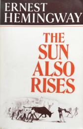 The Sun Also Rises（The Scribner Library of Contemporary Classics)