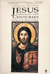 Jesus Through the Centuries: His Place in the History of Culture
