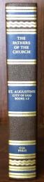The City of God, Books I–VII (The Fathers of the Church, Writings of Saint Augustine Volume 6) A New Translation