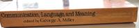Communication, Language, and Meaning: Psychological Perspectives