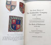 The Early History of the Goldsmiths' Company 1327-1509 including The Book of Ordinances 1478-83