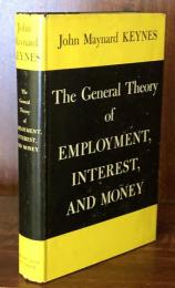 The General Theory of Employment, Interest, and Money