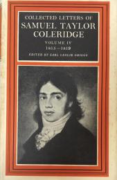 Collected Letters Of Samuel Taylor Coleridge. Volume Ⅳ. 1815-1819