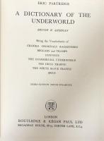 A Dictionary of the Underworld : British and American; Being the Vocabularies of Crooks, Criminals, Racketeers, Beggars and Tramps, Convicts, the Commercial Underworld, the Drug Traffic, the White Slave Traffic, Spivs