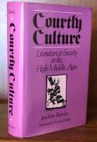 Courtly Culture: Literature and Society in the High Middle Ages