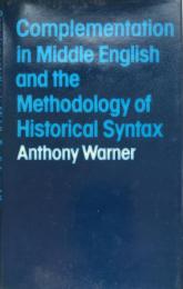 Complementation in Middle English and the Methodology of Historical Syntax:A Study of the Wyclifite Sermons

