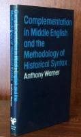 Complementation in Middle English and the Methodology of Historical Syntax:A Study of the Wyclifite Sermons
