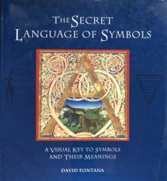 The Secret Language of Symbols: A Visual Key to Symbols and Their Meanings