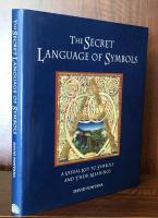 The Secret Language of Symbols: A Visual Key to Symbols and Their Meanings