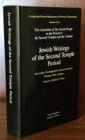 Jewish Writings of the Second Temple Period: Apocrypha, Pseudepigrapha, Qumran Sectarian Writings, Philo, Josephus(Compendia Rerum Iudaicarum ad Novum Testamentum Section Two)