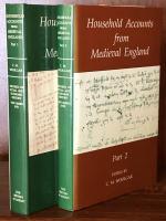 Household Accounts from Medieval England  Part1&2 (Records of Social and Economic History New Series XVII&XVIII)