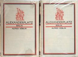 Alexanderplatz Berlin:The Story of Franz Biberkopf. Complete in Two Volumes