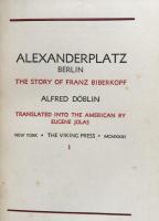 Alexanderplatz Berlin:The Story of Franz Biberkopf. Complete in Two Volumes