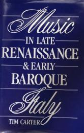 Music in Late Renaissance and Early Baroque Italy