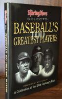 The Sporting News Selects Baseball's 100 Greatest Players: A Celebration of the 20th Century's Best

